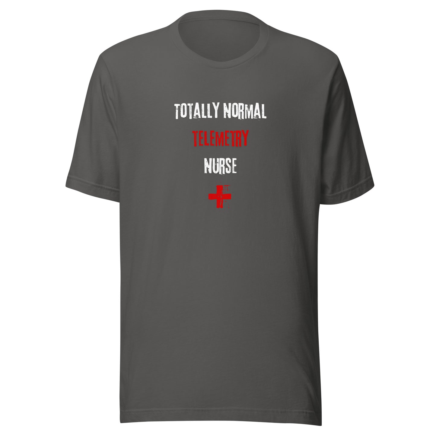 Telemetry Nurse T-Shirt (Totally Normal)