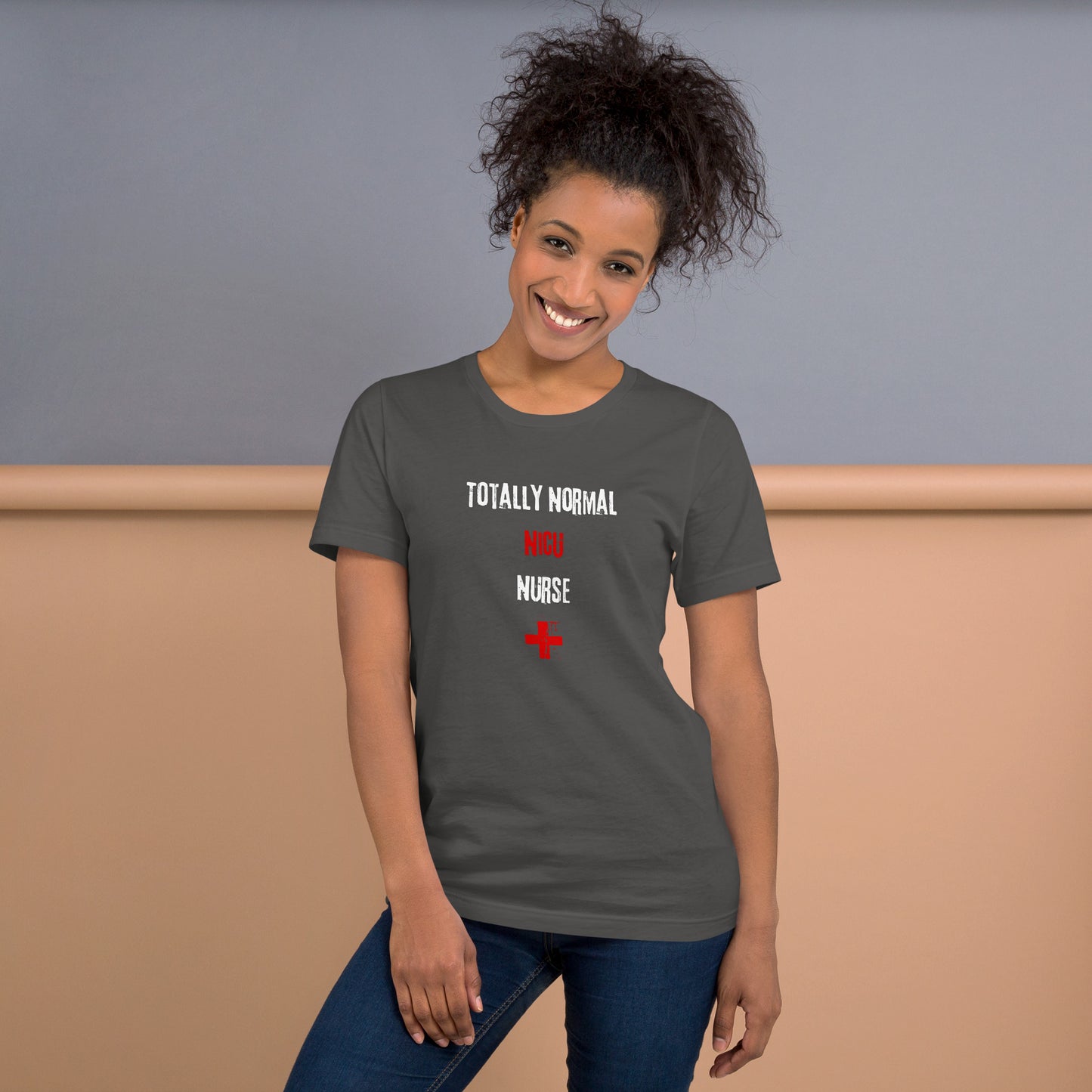 NICU Nurse Shirt (Totally Normal)