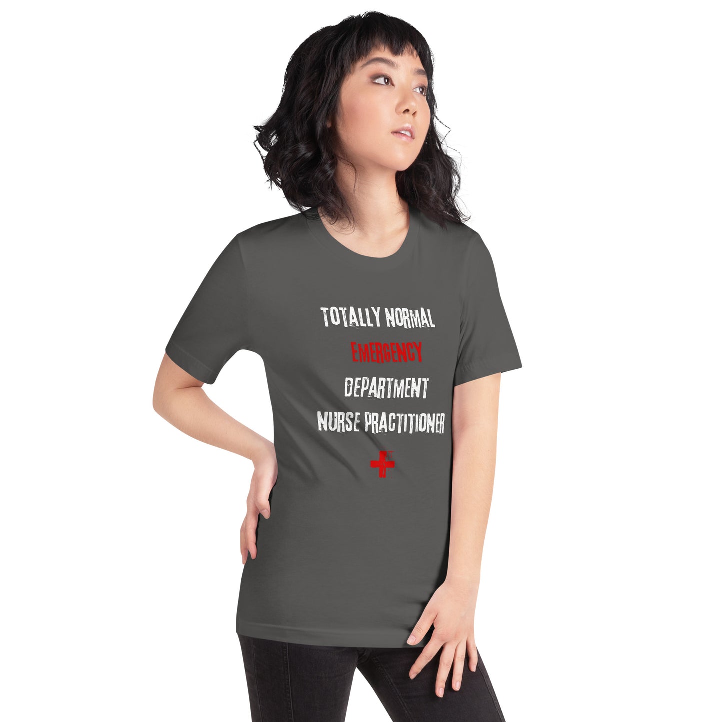 ED Nurse Practitioner Shirt (Totally Normal)