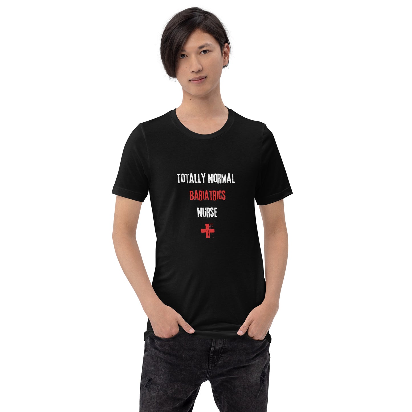 Bariatrics Nurse T-Shirt (Totally Normal)