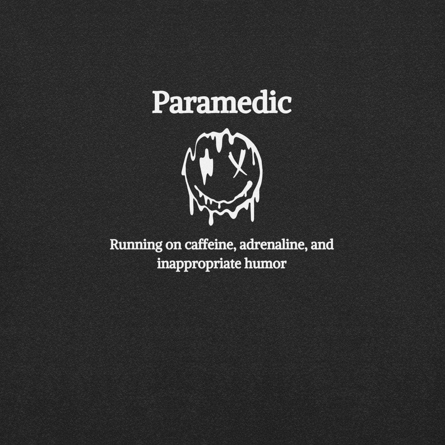 Paramedic Inappropriate Humor T-Shirt