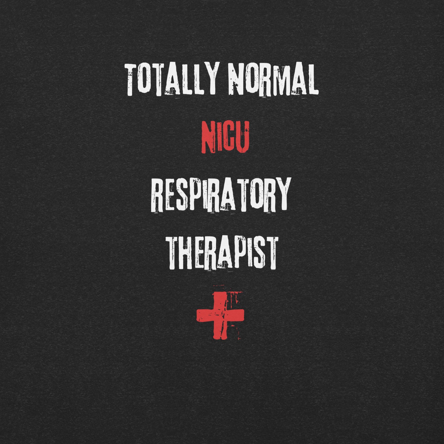 NICU RT (Totally Normal)