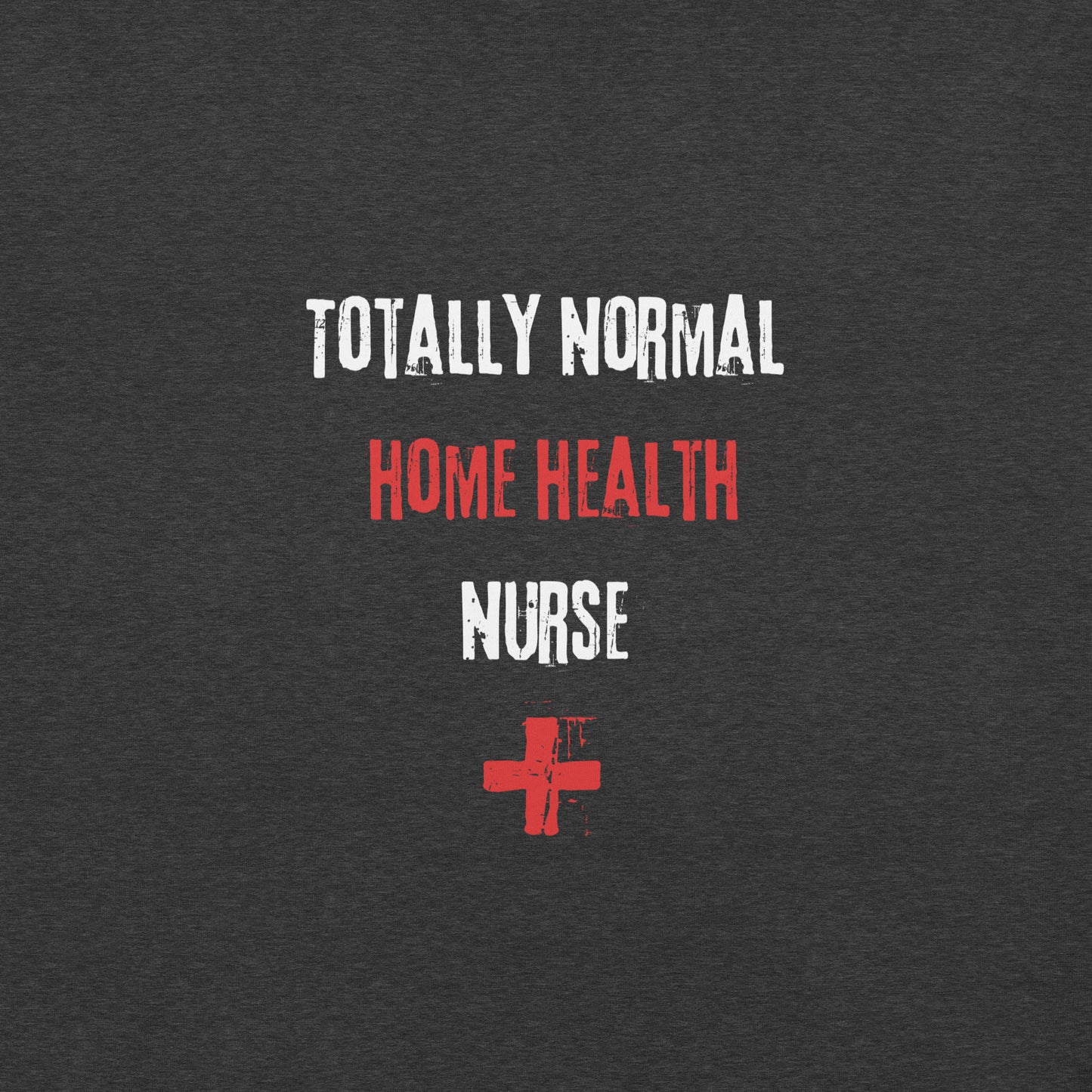 Home Health Nurse (Totally Normal)