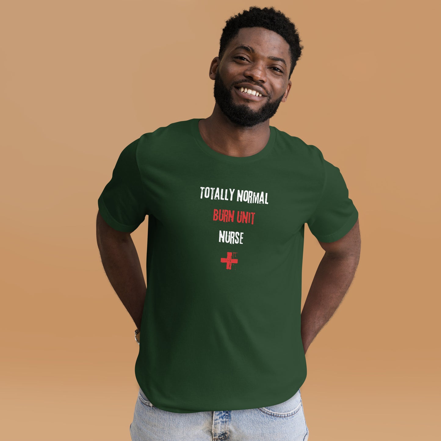 Burn Unit Nurse Shirt (Totally Normal)