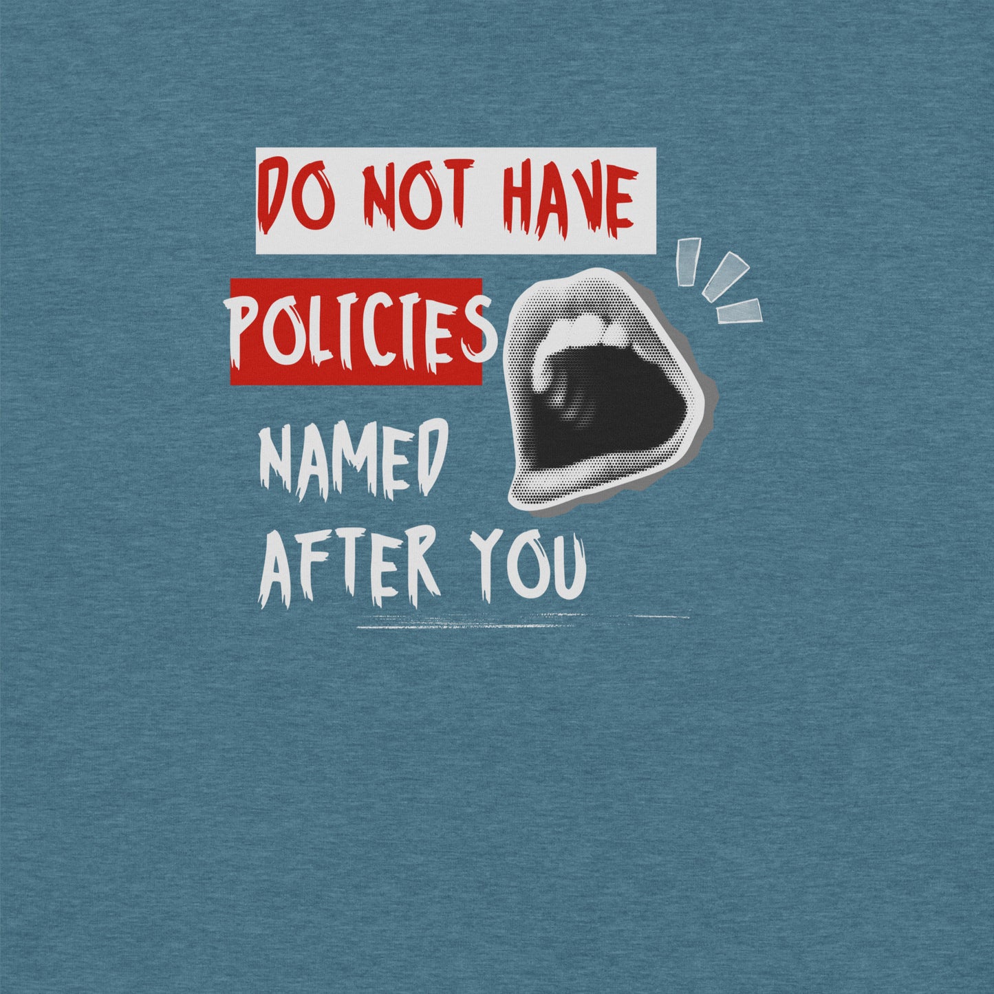 Change the Policy T-Shirt