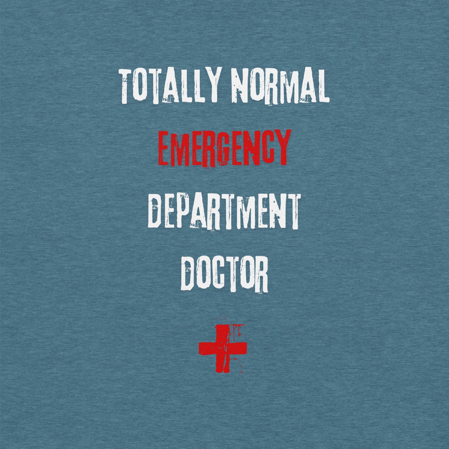 ED Doctor Shirt (Totally Normal)