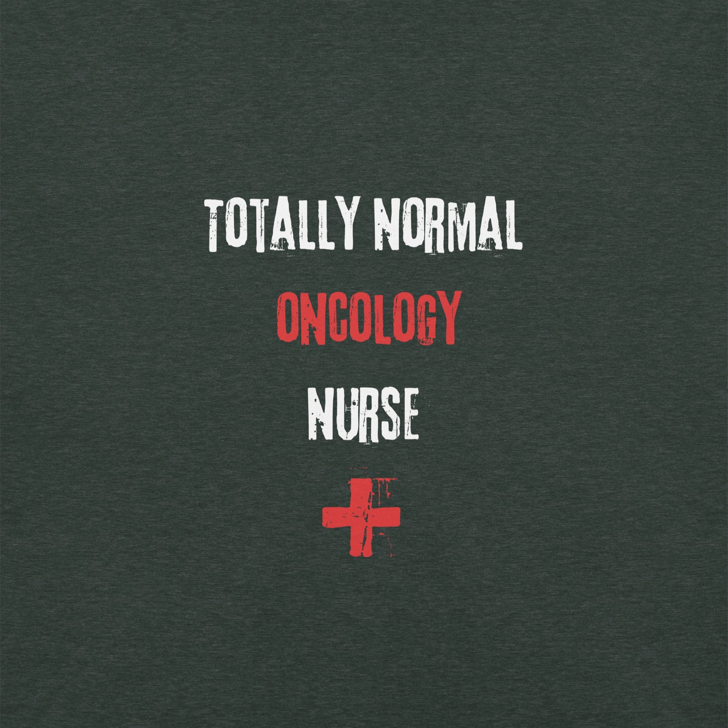 Oncology Nurse (Totally Normal)