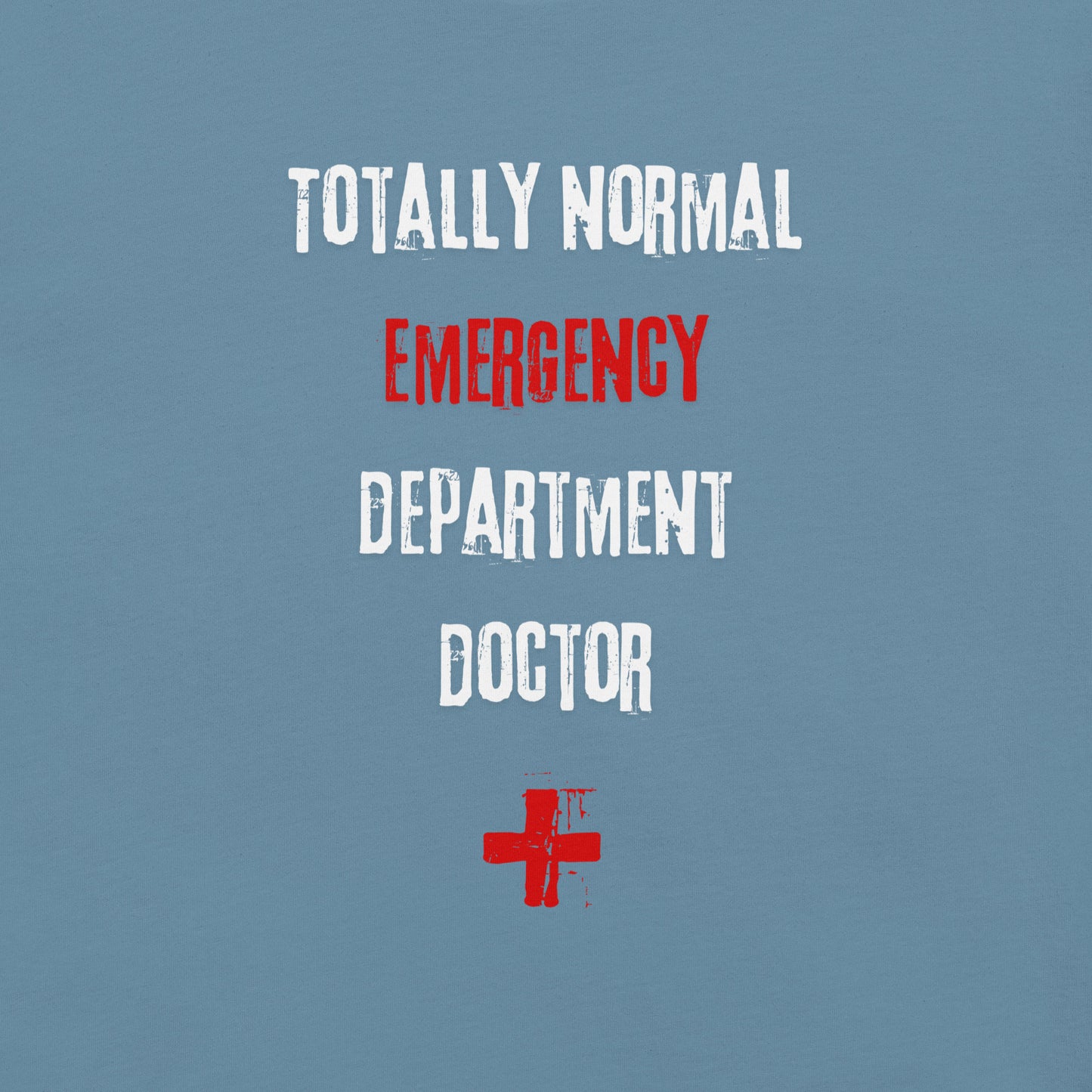 ED Doctor Shirt (Totally Normal)